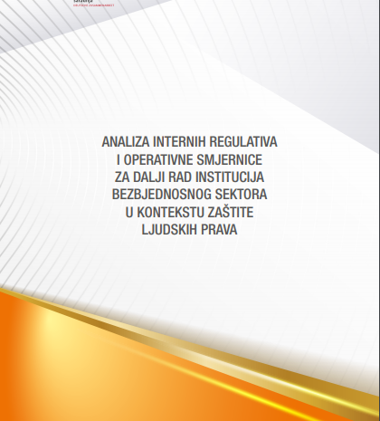  Analysis of internal regulations and operational guidelines for further work of security sector institutions in the context of human rights protection