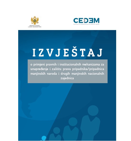 I Z VJ E Š TA J o primjeni pravnih i institucionalnih mehanizama za unapređenje i zaštitu prava pripadnika/pripadnica manjinskih naroda i drugih manjinskih nacionalnih zajednica