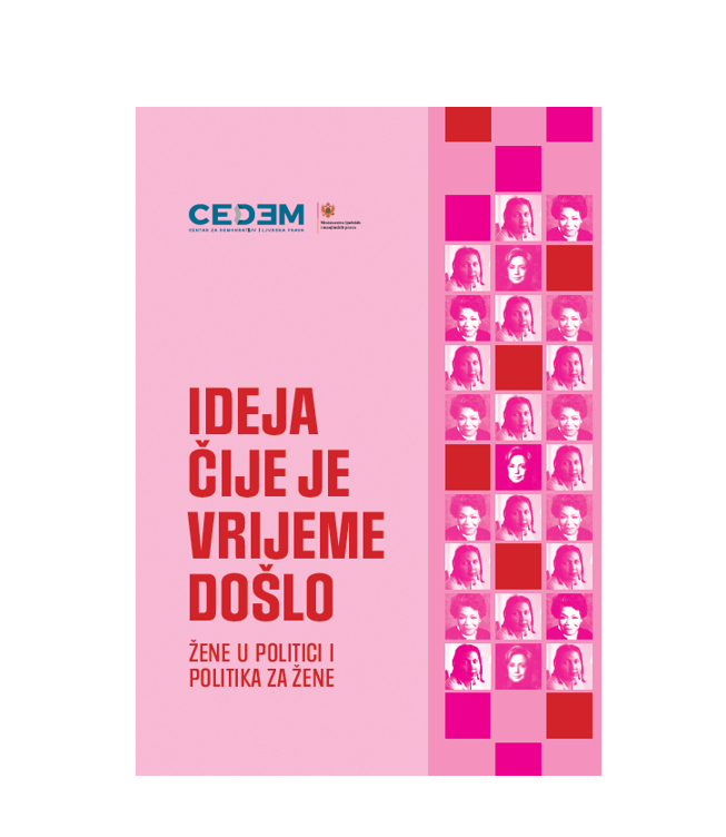 IDEJA ČIJE JE VRIJEME DOŠLO – ŽENE U POLITICI I POLITIKA ZA ŽENE
