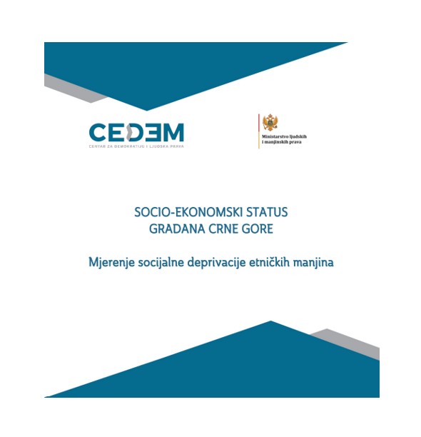 SOCIO-EKONOMSKI STATUS GRAĐANA CRNE GORE  Mjerenje socijalne deprivacije etničkih manjina, Oktobar 2022