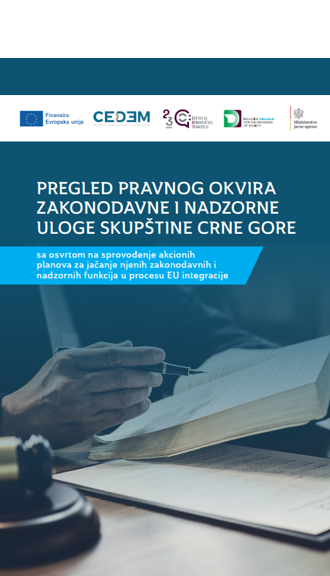 PREGLED PRAVNOG OKVIRA  ZAKONODAVNE I NADZORNE  ULOGE SKUPŠTINE CRNE GORE