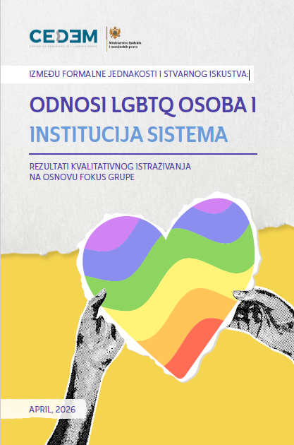 IZMEĐU FORMALNE JEDNAKOSTI I STVARNOG ISKUSTVA: ODNOSI LGBTQ OSOBA I INSTITUCIJA SISTEMA